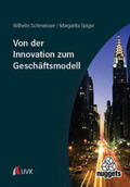 Schmeisser / Spiger |  Von der Innovation zum Geschäftsmodell | Buch |  Sack Fachmedien