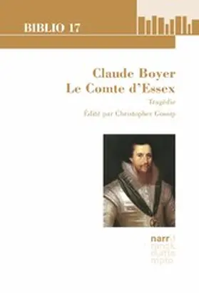 Gossip | Claude Boyer: Le Comte d'Essex. Tragédie | E-Book | www.sack.de