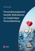 Kirschten |  Personalmanagement: Gezielte Maßnahmen zur langfristigen Personalbindung | Buch |  Sack Fachmedien