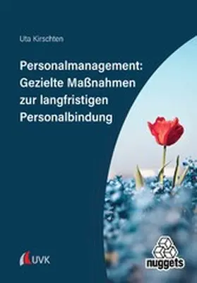 Kirschten |  Personalmanagement: Gezielte Maßnahmen zur langfristigen Personalbindung | eBook | Sack Fachmedien
