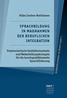 Lindner-Matthiesen |  Sprachbildung in Maßnahmen der beruflichen Integration | Buch |  Sack Fachmedien