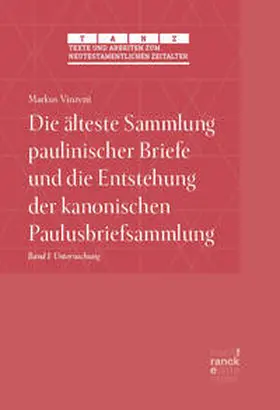 Vinzent | Die älteste Sammlung paulinischer Briefe und die Entstehung der kanonischen Paulusbriefsammlung | Buch | 978-3-381-12561-6 | www.sack.de