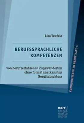Teufele |  Berufssprachliche Kompetenzen von berufserfahrenen Zugewanderten ohne formal anerkannten Berufsabschluss | Buch |  Sack Fachmedien