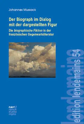 Mussack |  Die biographische Fiktion in der französischen Gegenwartsliteratur | Buch |  Sack Fachmedien