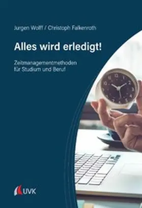 Wolff / Falkenroth |  Alles wird erledigt! | eBook | Sack Fachmedien