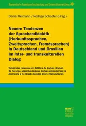 Reimann / Schaefer |  Neuere Tendenzen der Sprachendidaktik (Herkunftssprachen, Zweitsprachen, Fremdsprachen) in Deutschland und Brasilien im inter- und transkulturellen Dialog | Buch |  Sack Fachmedien
