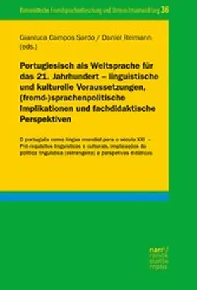 Campos Sardo / Reimann |  Portugiesisch als Weltsprache für das 21. Jahrhundert - linguistische und kulturelle Voraussetzungen, (fremd-)sprachenpolitische Implikationen und fachdidaktische Perspektiven | eBook | Sack Fachmedien