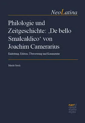 Stock |  Philologie und Zeitgeschichte: 'De bello Smalcaldico' von Joachim Camerarius | Buch |  Sack Fachmedien