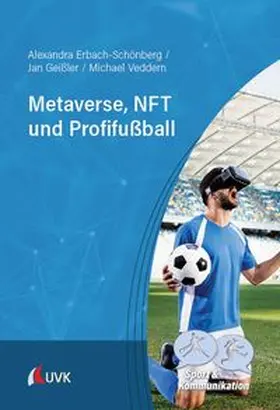 Erbach-Schönberg / Geißler / Veddern |  Metaverse, NFT und Profifußball | Buch |  Sack Fachmedien