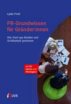 Prexl |  PR-Grundwissen für Gründer:innen | Buch |  Sack Fachmedien