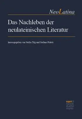 Tilg / Poletti |  Das Nachleben der neulateinischen Literatur | Buch |  Sack Fachmedien