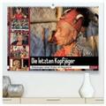 Herzog |  Die letzten Kopfjäger - Zeitzeugen einer Kultur im Nagaland (hochwertiger Premium Wandkalender 2024 DIN A2 quer), Kunstdruck in Hochglanz | Sonstiges |  Sack Fachmedien