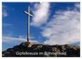 Eickhoff |  Gipfelkreuze im Böhmerwald (Wandkalender 2024 DIN A2 quer), CALVENDO Monatskalender | Sonstiges |  Sack Fachmedien