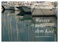 Falk |  Wasser unter dem Kiel - Schiffe und Boote weltweit (Tischkalender 2024 DIN A5 quer), CALVENDO Monatskalender | Sonstiges |  Sack Fachmedien