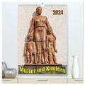 Braun |  Mütter mit Kindern in der Kunst (hochwertiger Premium Wandkalender 2024 DIN A2 hoch), Kunstdruck in Hochglanz | Sonstiges |  Sack Fachmedien