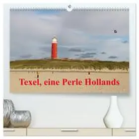 CALVENDO / Müller |  Texel, eine Perle Hollands (hochwertiger Premium Wandkalender 2025 DIN A2 quer), Kunstdruck in Hochglanz | Sonstiges |  Sack Fachmedien
