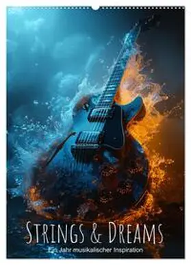 CALVENDO / artefacti |  Strings & Dreams: Ein Jahr musikalischer Inspiration (Wandkalender 2025 DIN A2 hoch), CALVENDO Monatskalender | Sonstiges |  Sack Fachmedien