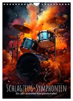 CALVENDO / artefacti |  Schlagzeug-Symphonien: Ein Jahr abstrakter Klanglandschaften (Wandkalender 2025 DIN A4 hoch), CALVENDO Monatskalender | Sonstiges |  Sack Fachmedien