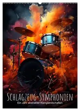 CALVENDO / artefacti |  Schlagzeug-Symphonien: Ein Jahr abstrakter Klanglandschaften (Wandkalender 2025 DIN A2 hoch), CALVENDO Monatskalender | Sonstiges |  Sack Fachmedien
