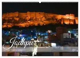 CALVENDO / STYPPA |  Jodhpur: Die blaue Stadt in Indien (Wandkalender 2025 DIN A2 quer), CALVENDO Monatskalender | Sonstiges |  Sack Fachmedien
