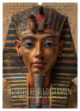 CALVENDO / artefacti |  Ägyptische Algorithmen - Künstliche Intelligenz trifft auf das alte Ägypten (Wandkalender 2025 DIN A3 hoch), CALVENDO Monatskalender | Sonstiges |  Sack Fachmedien