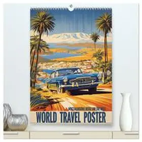 CALVENDO / Utz |  World Travel Poster - nostalgische Reise um die Welt (hochwertiger Premium Wandkalender 2025 DIN A2 hoch), Kunstdruck in Hochglanz | Sonstiges |  Sack Fachmedien