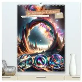 CALVENDO / Warstat |  Astronomie Visionen - Ein von KI erschaffenes Panorama des Kosmos (hochwertiger Premium Wandkalender 2025 DIN A2 hoch), Kunstdruck in Hochglanz | Sonstiges |  Sack Fachmedien
