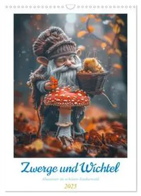 CALVENDO / Gierok-Latniak |  Zwerge und Wichtel (Wandkalender 2025 DIN A3 hoch), CALVENDO Monatskalender | Sonstiges |  Sack Fachmedien