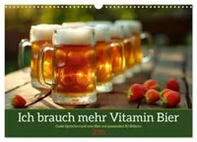 CALVENDO / Löwer |  Ich brauch mehr Vitamin Bier (Wandkalender 2025 DIN A3 quer), CALVENDO Monatskalender | Sonstiges |  Sack Fachmedien
