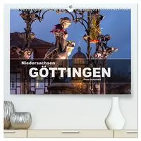 CALVENDO / Schickert |  Niedersachsen - Göttingen (hochwertiger Premium Wandkalender 2025 DIN A2 quer), Kunstdruck in Hochglanz | Sonstiges |  Sack Fachmedien