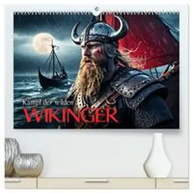 CALVENDO / Utz |  Kampf der wilden Wikinger (hochwertiger Premium Wandkalender 2025 DIN A2 quer), Kunstdruck in Hochglanz | Sonstiges |  Sack Fachmedien
