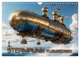 CALVENDO / Utz |  Steampunk Flugmaschinen (Wandkalender 2025 DIN A4 quer), CALVENDO Monatskalender | Sonstiges |  Sack Fachmedien