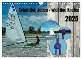 CALVENDO / Kleemann |  Schnittige Jollen - wichtige Knoten (Wandkalender 2025 DIN A4 quer), CALVENDO Monatskalender | Sonstiges |  Sack Fachmedien