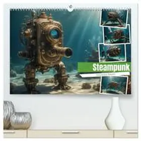 CALVENDO / Hinz |  Steampunk - Unterwasser Roboter (hochwertiger Premium Wandkalender 2025 DIN A2 quer), Kunstdruck in Hochglanz | Sonstiges |  Sack Fachmedien