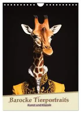 CALVENDO / Wrede |  Barocke Tierportraits - Kunst und Klassik (Wandkalender 2025 DIN A4 hoch), CALVENDO Monatskalender | Sonstiges |  Sack Fachmedien