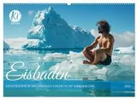 CALVENDO / Waurick |  Eisbaden (Wandkalender 2025 DIN A2 quer), CALVENDO Monatskalender | Sonstiges |  Sack Fachmedien
