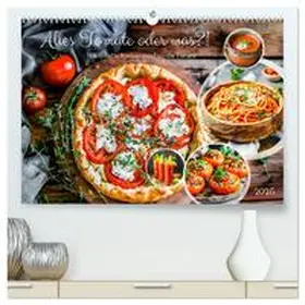 CALVENDO / Frost |  Alles Tomate oder was?! - Herzhafte Speisen rund um die Tomate (hochwertiger Premium Wandkalender 2025 DIN A2 quer), Kunstdruck in Hochglanz | Sonstiges |  Sack Fachmedien