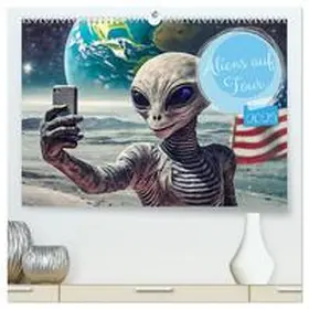 CALVENDO / pixs:sell |  Aliens auf Tour (hochwertiger Premium Wandkalender 2025 DIN A2 quer), Kunstdruck in Hochglanz | Sonstiges |  Sack Fachmedien