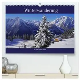 CALVENDO / Paul - Babetts Bildergalerie |  Winterwanderung in den Tuxer Alpen (hochwertiger Premium Wandkalender 2025 DIN A2 quer), Kunstdruck in Hochglanz | Sonstiges |  Sack Fachmedien