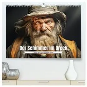 CALVENDO / Tapper |  Der Schimmer im Dreck (hochwertiger Premium Wandkalender 2025 DIN A2 quer), Kunstdruck in Hochglanz | Sonstiges |  Sack Fachmedien