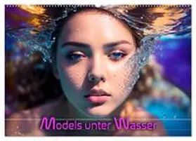 CALVENDO / Utz |  Models unter Wasser (Wandkalender 2025 DIN A2 quer), CALVENDO Monatskalender | Sonstiges |  Sack Fachmedien