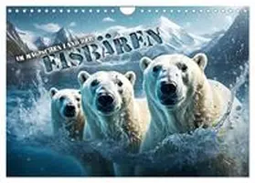 CALVENDO / Utz |  Im magischen Land der Eisbären (Wandkalender 2025 DIN A4 quer), CALVENDO Monatskalender | Sonstiges |  Sack Fachmedien