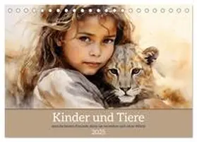 CALVENDO / Tapper |  Kinder und Tiere (Tischkalender 2025 DIN A5 quer), CALVENDO Monatskalender | Sonstiges |  Sack Fachmedien