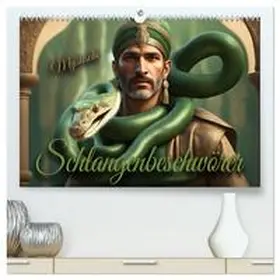 CALVENDO / Utz |  Mystische Schlangenbeschwörer (hochwertiger Premium Wandkalender 2025 DIN A2 quer), Kunstdruck in Hochglanz | Sonstiges |  Sack Fachmedien