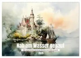 CALVENDO / Tapper |  Nah am Wasser gebaut (Wandkalender 2025 DIN A2 quer), CALVENDO Monatskalender | Sonstiges |  Sack Fachmedien