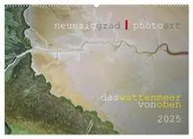 CALVENDO / Heller |  neunziggrad I photoart: das wattenmeer von oben (Wandkalender 2025 DIN A2 quer), CALVENDO Monatskalender | Sonstiges |  Sack Fachmedien