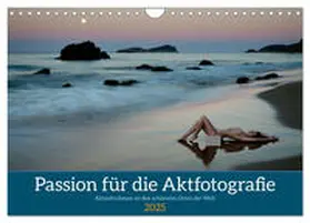 CALVENDO / Zurmühle |  Passion für die Aktfotografie (Wandkalender 2025 DIN A4 quer), CALVENDO Monatskalender | Sonstiges |  Sack Fachmedien