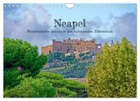 CALVENDO / Kowalski |  Neapel - Wunderschöne Ansichten der italienischen Küstenstadt (Wandkalender 2025 DIN A4 quer), CALVENDO Monatskalender | Sonstiges |  Sack Fachmedien