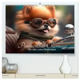 CALVENDO / artefacti |  Pommerscher Charmeur Ein Jahr voller Niedlichkeit (hochwertiger Premium Wandkalender 2025 DIN A2 quer), Kunstdruck in Hochglanz | Sonstiges |  Sack Fachmedien