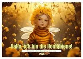 CALVENDO / Tapper |  Hallo! Ich bin die Honigbiene (Wandkalender 2025 DIN A3 quer), CALVENDO Monatskalender | Sonstiges |  Sack Fachmedien